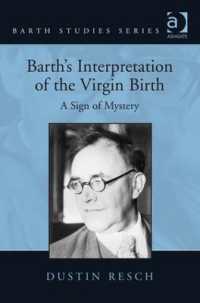 カール・バルトの処女懐胎の解釈<br>Barth's Interpretation of the Virgin Birth : A Sign of Mystery (Barth Studies)