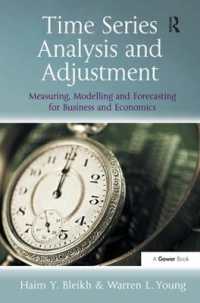 Time Series Analysis and Adjustment : Measuring, Modelling and Forecasting for Business and Economics