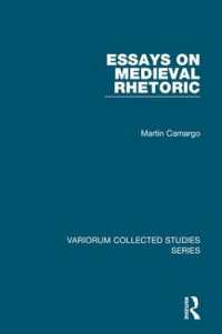 Essays on Medieval Rhetoric (Variorum Collected Studies)