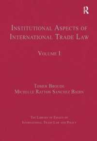 国際取引法の制度的側面<br>Institutional Aspects of International Trade Law : Volume I (The Library of Essays on International Trade Law and Policy)