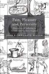 Pain, Pleasure and Perversity : Discourses of Suffering in Seventeenth-Century England