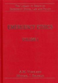 非常事態の倫理、法と政策：精選論文叢書（全４巻）<br>The Library of Essays on Emergency Ethics, Law and Policy (4-Volume Set) (The Library of Essays on Emergency Ethics, Law and Policy)