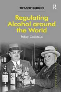 世界のアルコール規制<br>Regulating Alcohol around the World : Policy Cocktails (Solving Social Problems)