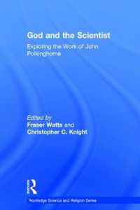 God and the Scientist : Exploring the Work of John Polkinghorne (Routledge Science and Religion Series)
