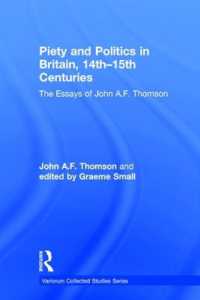 Piety and Politics in Britain, 14th-15th Centuries : The Essays of John A.F. Thomson (Variorum Collected Studies)