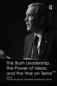 ブッシュ政権にみるリーダーシップ、理念の力と対テロ戦争<br>The Bush Leadership, the Power of Ideas, and the War on Terror