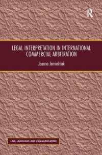 国際商事仲裁にみる法解釈の問題<br>Legal Interpretation in International Commercial Arbitration (Law, Language and Communication)