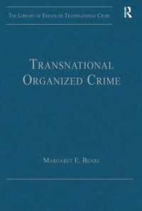 超国家的組織犯罪<br>Transnational Organized Crime (The Library of Essays on Transnational Crime)