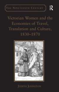 Victorian Women and the Economies of Travel, Translation and Culture, 1830-1870 (The Nineteenth Century Series)