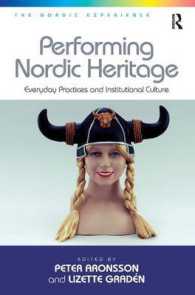 北欧の文化遺産<br>Performing Nordic Heritage : Everyday Practices and Institutional Culture (The Nordic Experience)