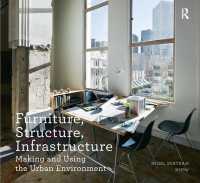Furniture, Structure, Infrastructure : Making and Using the Urban Environment (Design Research in Architecture)