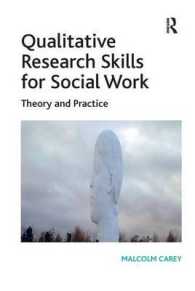 ソーシャルワークにおける定性調査の技能<br>Qualitative Research Skills for Social Work : Theory and Practice