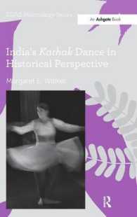 India's Kathak Dance in Historical Perspective (Soas Studies in Music)