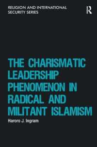 急進・武装派イスラームとカリスマ的リーダーシップ<br>The Charismatic Leadership Phenomenon in Radical and Militant Islamism (Religion and International Security)