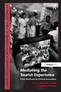 Mediating the Tourist Experience : From Brochures to Virtual Encounters (Current Developments in the Geographies of Leisure and Tourism)