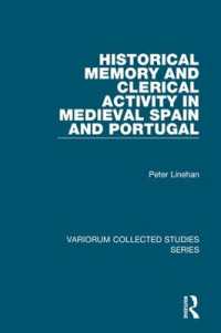 Historical Memory and Clerical Activity in Medieval Spain and Portugal (Variorum Collected Studies)