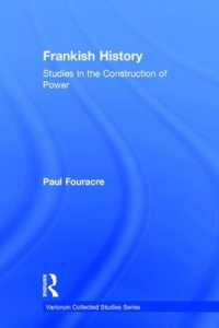 Frankish History : Studies in the Construction of Power (Variorum Collected Studies)