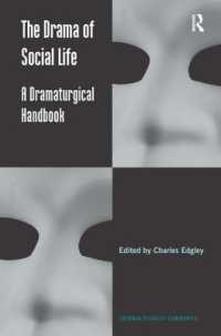 社会的生活のドラマツルギー<br>The Drama of Social Life : A Dramaturgical Handbook (Interactionist Currents)