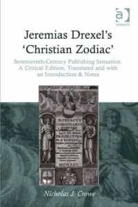 Jeremias Drexel's 'Christian Zodiac' : Seventeenth-Century Publishing Sensation. a Critical Edition, Translated and with an Introduction & Notes