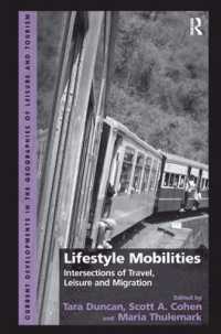 ライフスタイル・モビリティ：旅、レジャーと移住<br>Lifestyle Mobilities : Intersections of Travel, Leisure and Migration (Current Developments in the Geographies of Leisure and Tourism)