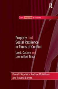 東ティモールにおける土地、慣習と法<br>Property and Social Resilience in Times of Conflict : Land, Custom and Law in East Timor (Law, Property and Society)