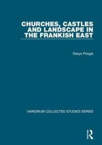 Churches, Castles and Landscape in the Frankish East (Variorum Collected Studies)