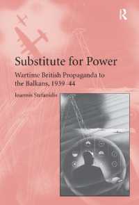 Substitute for Power : Wartime British Propaganda to the Balkans, 1939-44