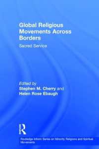 グローバルな宗教運動<br>Global Religious Movements Across Borders : Sacred Service (Routledge Inform Series on Minority Religions and Spiritual Movements)
