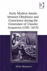 Early Modern Jesuits between Obedience and Conscience during the Generalate of Claudio Acquaviva (1581-1615)