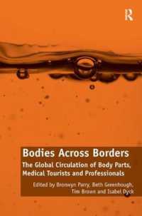Bodies Across Borders : The Global Circulation of Body Parts, Medical Tourists and Professionals