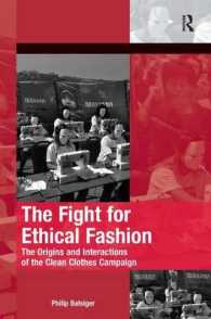 The Fight for Ethical Fashion : The Origins and Interactions of the Clean Clothes Campaign (The Mobilization Series on Social Movements, Protest, and Culture)