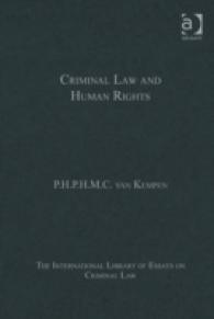 刑法と人権<br>Criminal Law and Human Rights (The International Library of Essays on Criminal Law)