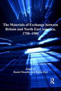 The Materials of Exchange between Britain and North East America, 1750-1900 (Ashgate Series in Nineteenth-century Transatlantic Studies)