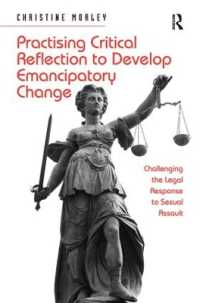 Practising Critical Reflection to Develop Emancipatory Change : Challenging the Legal Response to Sexual Assault