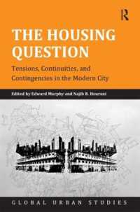 都市における住宅問題<br>The Housing Question : Tensions, Continuities, and Contingencies in the Modern City (Global Urban Studies)