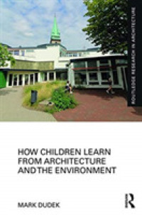 How Children Learn from Architecture and the Environment : How Young Children Learn from Architecture and the Environment (Routledge Research in Archi