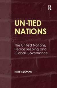 国連、平和維持活動とグローバル・ガバナンス<br>UN-Tied Nations : The United Nations, Peacekeeping and Global Governance
