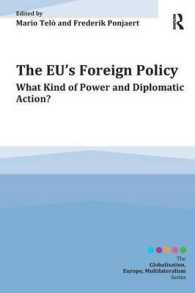 ＥＵの対外政策<br>The EU's Foreign Policy : What Kind of Power and Diplomatic Action? (Globalisation, Europe, and Multilateralism)