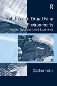 ハビトゥスと薬物使用環境<br>Habitus and Drug Using Environments : Health, Place and Lived-Experience