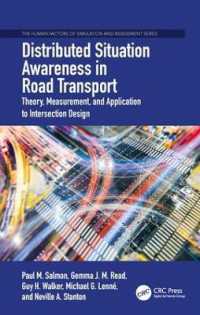 Distributed Situation Awareness in Road Transport : Theory, Measurement, and Application to Intersection Design (Human Factors, Simulation and Performance Assessment)