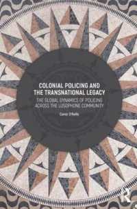 Colonial Policing and the Transnational Legacy : The Global Dynamics of Policing Across the Lusophone Community