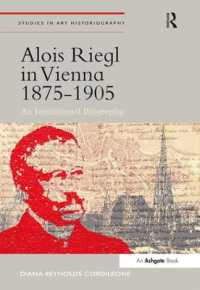 Alois Riegl in Vienna 1875-1905 : An Institutional Biography (Studies in Art Historiography)