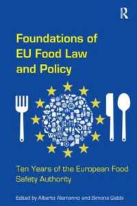 ＥＵにおける食品規制：欧州食品安全機関（EFSA）の10年史<br>Foundations of EU Food Law and Policy : Ten Years of the European Food Safety Authority