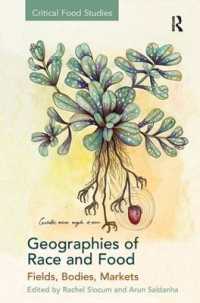人種と食物の地理学<br>Geographies of Race and Food : Fields, Bodies, Markets (Critical Food Studies)