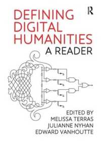 デジタル人文学とは何か：読本<br>Defining Digital Humanities : A Reader (Digital Research in the Arts and Humanities)