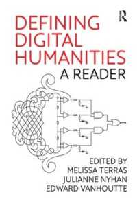 デジタル人文学とは何か：読本<br>Defining Digital Humanities : A Reader (Digital Research in the Arts and Humanities)