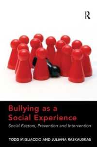 社会的経験としてのいじめ<br>Bullying as a Social Experience : Social Factors, Prevention and Intervention