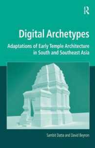 Digital Archetypes : Adaptations of Early Temple Architecture in South and Southeast Asia (Digital Research in the Arts and Humanities)