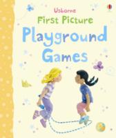 Playground Games (Usborne First Picture Books) -- Board book （New ed）