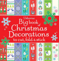 Big Book of Christmas Decorations to Cut， Fold & Stick -- Paperback